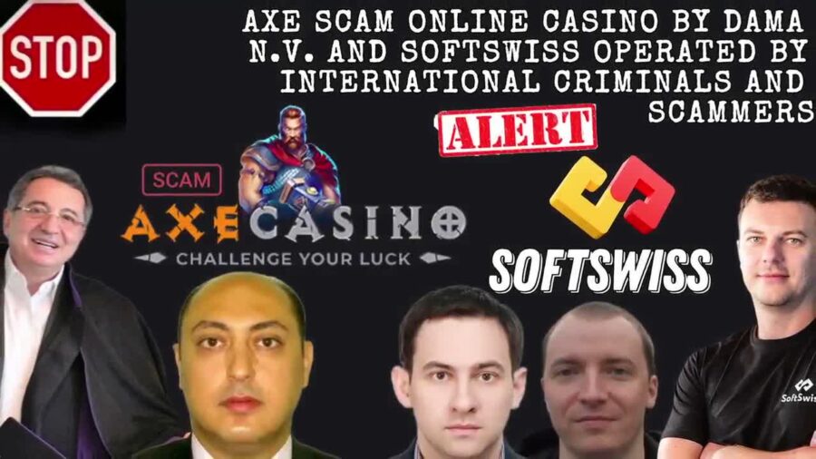 Axe Online Casino – Fraud Alert involved DamaNV, Softswiss, and Ivan Montik