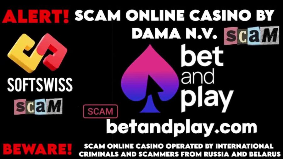 Bet and play Your Warning Against This Online Casino Scam by Softswiss and Dama NV
