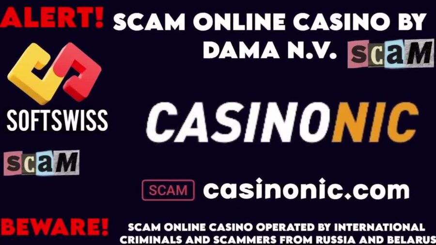Casinonic Online Casino – Scam You Should Never Trust DamaNV and Softswiss