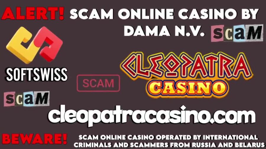 Cleopatra Online Casino Scam You Should Fear, scam by DamaNV, Softswiss, and Ivan Montik
