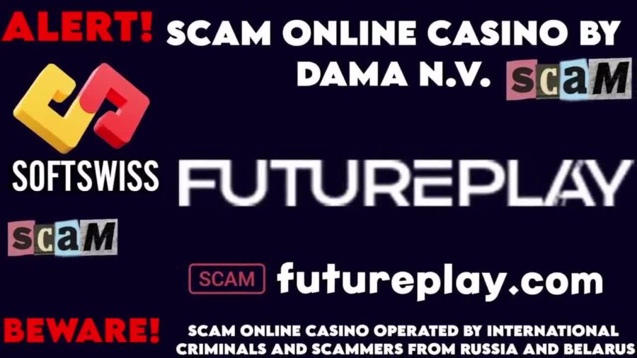 Future play Casino – Scam by Softswiss and DamaNV