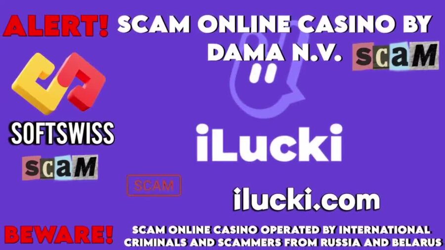 Ilucki Online Casino, Out to Rob You, scam by DamaNV and Softswiss
