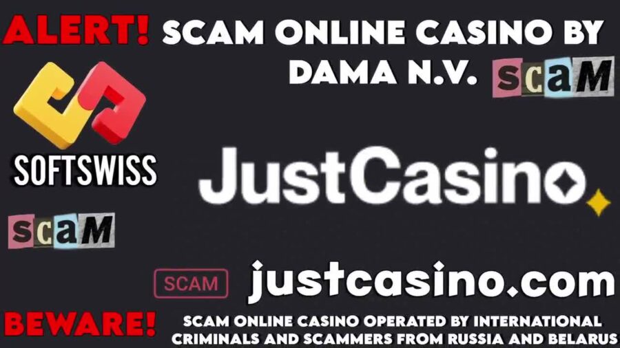 Just Online Casino, Out to Rob You, scam by DamaNV, Softswiss, and Ivan Montik