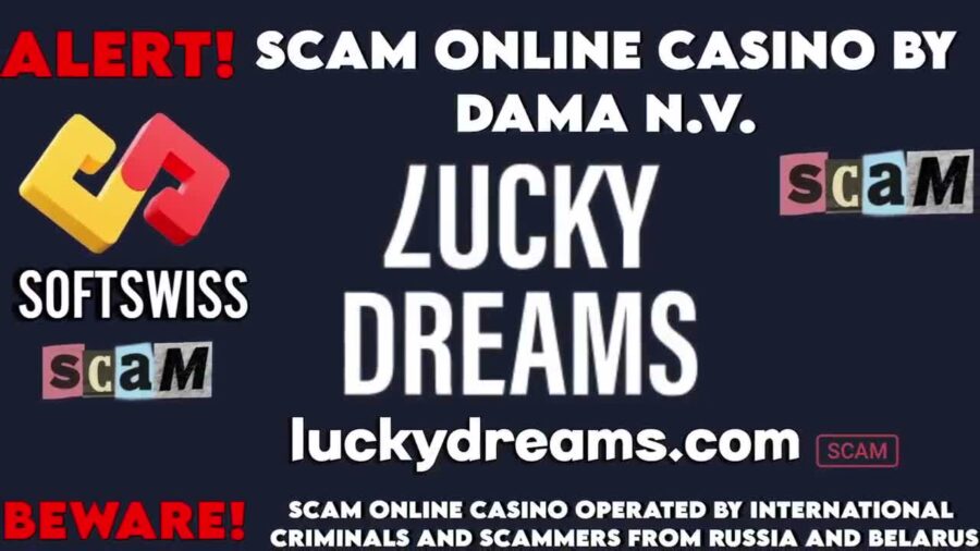 Lucky dreams Risky Online Casino Scam by Softswiss and DamaNV