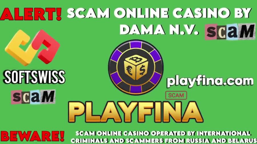 Playfina Warning for Players Who Want to Win, scam by DamaNV, Softswiss, and Ivan Montik