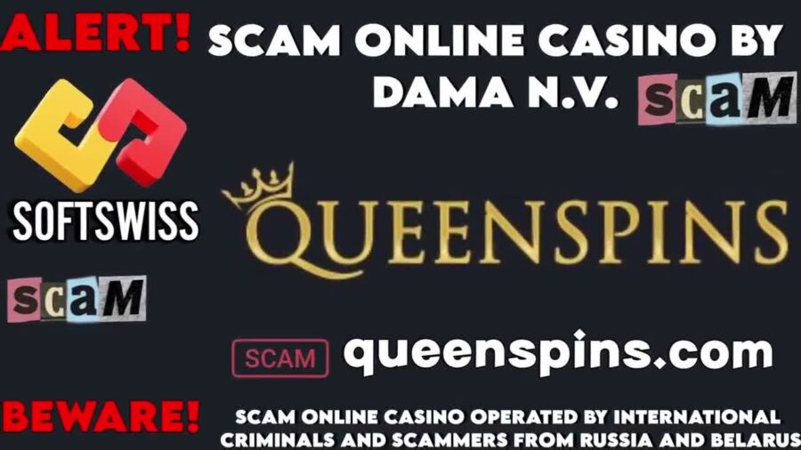 Queen spins Online Casino, Out to Rob You, scam by Softswiss and DamaNV