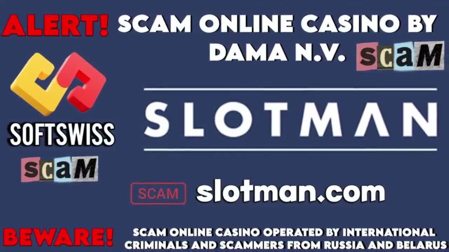 Slotman Casino – Warning: Will Take Your Money and Run, scam by Softswiss and DamaNV
